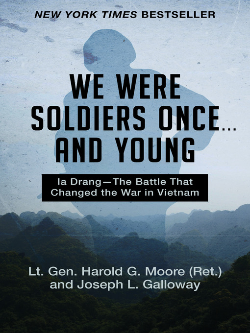 Title details for We Were Soldiers Once . . . and Young by Harold G.  Moore - Available